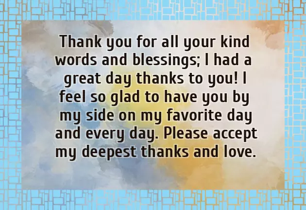 Thank You For Your Warm Wishes And Blessings