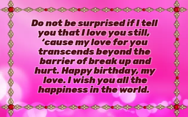 Wishing My Ex Boyfriend Happy Birthday Wishing My Ex Boyfriend Happy Birthday