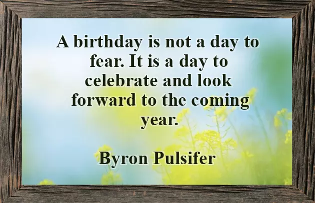 Wise Words About Birthday Wise Words About Birthday