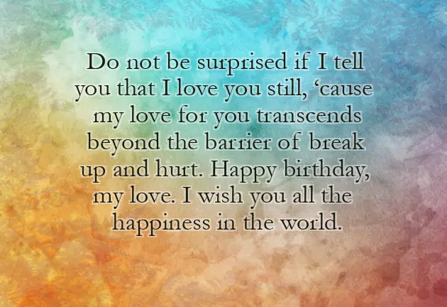 Birthday Wish To Boyfriend After Breakup Birthday Wish To Boyfriend After Breakup