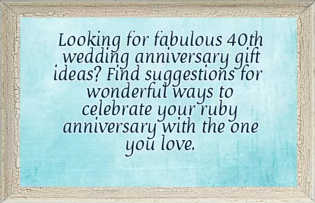 40Th Wedding Anniversary Gift Ideas For Couples