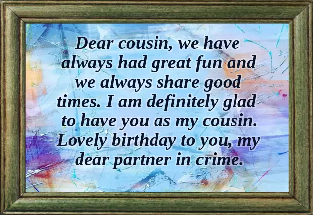 Funny Birthday Wishes To Cousin Brother