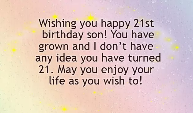 Wishing My Son Happy 21St Birthday Wishing My Son Happy 21St Birthday