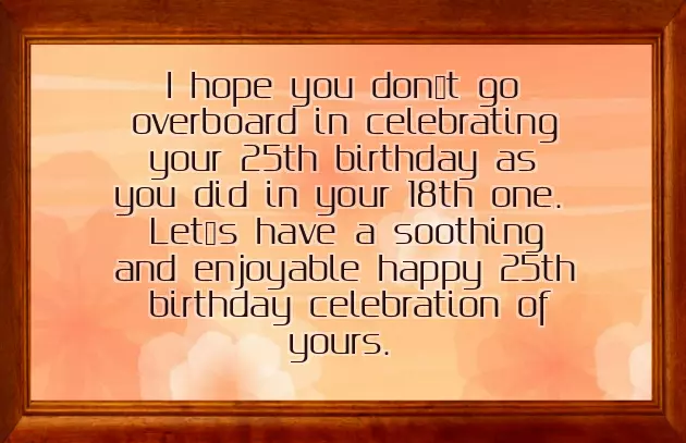 25Th Birthday Funny Wishes 25Th Birthday Funny Wishes