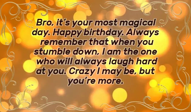 Birthday Wishes For Crazy Brother Birthday Wishes For Crazy Brother