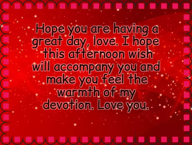 Romantic Good Afternoon Messages