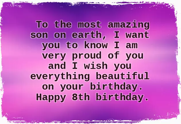 Happy Birthday Wishes For 8 Year Old Son Happy Birthday Wishes For 8 Year Old Son