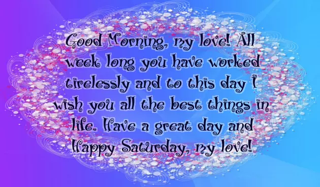 Good Morning Have A Great Saturday