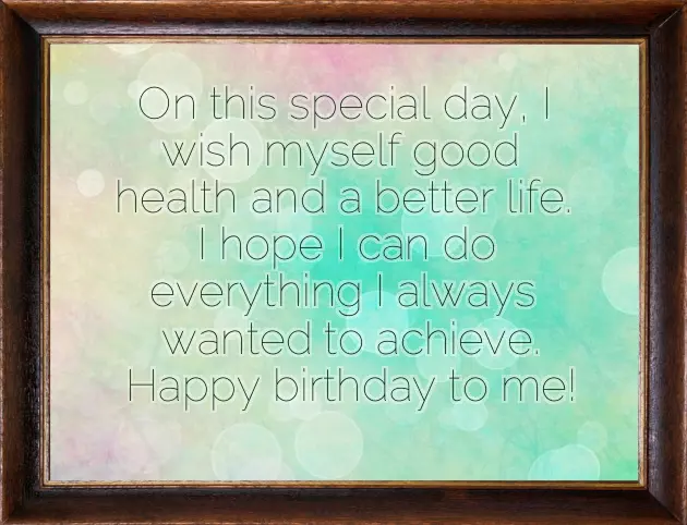 Wishing My Self Happy Birthday Wishing My Self Happy Birthday