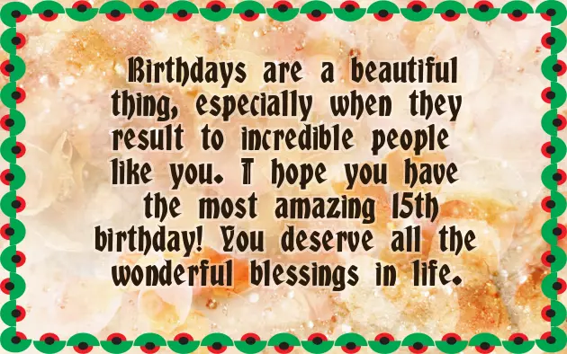 Birthday Wishes For 15 Year Old Daughter Birthday Wishes For 15 Year Old Daughter