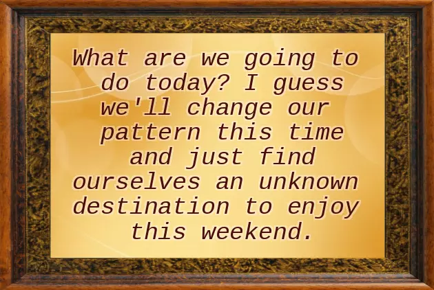 Have A Nice Weekend Wishes Have A Nice Weekend Wishes