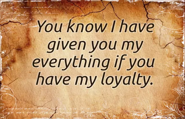 Loyality Quotes Loyality Quotes