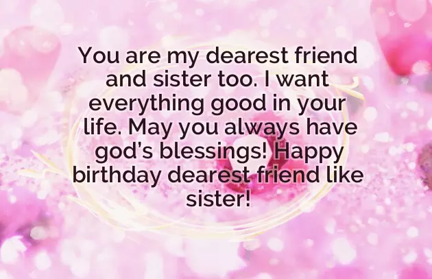 Best Birthday Wishes For A Friend Like Sister