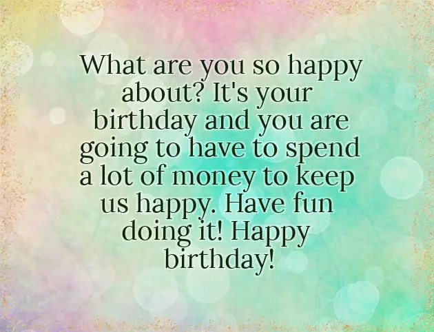 Sassy Happy Birthday Wishes Sassy Happy Birthday Wishes