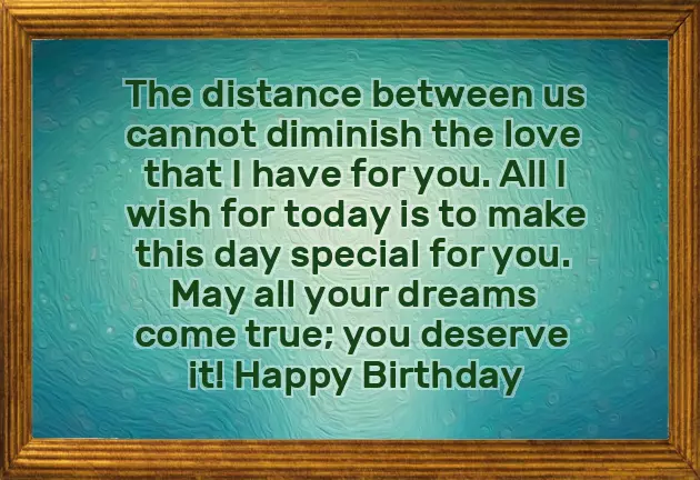 Birthday Wishes From Long Distance Quotes
