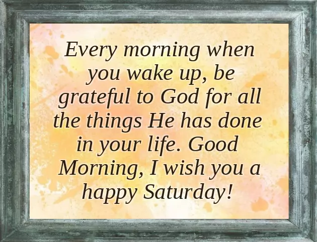 Saturday Morning Inspirational Greetings