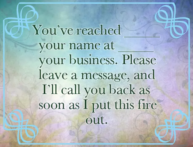 Your Voicemail Greeting Should Include Your Voicemail Greeting Should Include