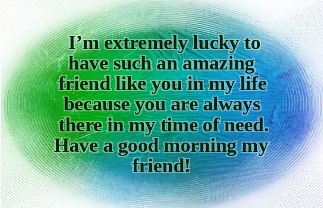 Best Friend Good Morning Message Best Friend Good Morning Message