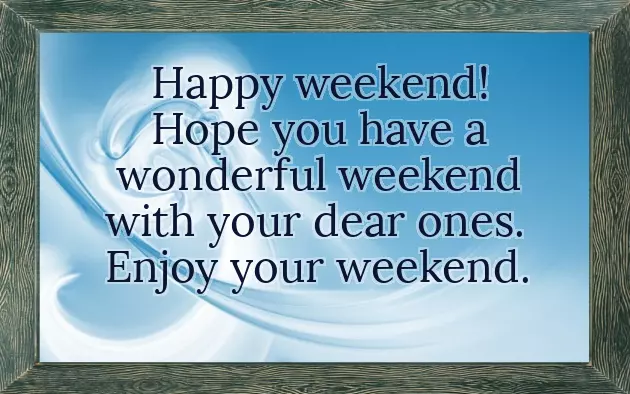 Happy Weekend Good Morning