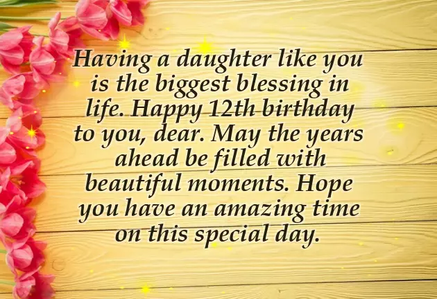 Birthday Wishes For 12 Year Old Daughter Birthday Wishes For 12 Year Old Daughter