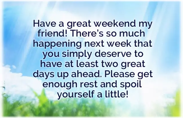 Wishing You A Great Weekend Wishing You A Great Weekend