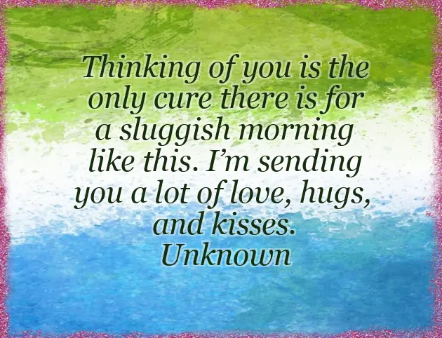 Good Morning Message To The Man I Love Good Morning Message To The Man I Love