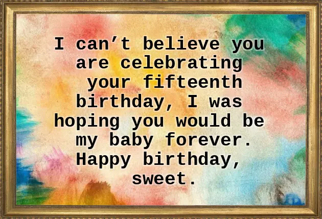 Happy 15Th Birthday Daughter