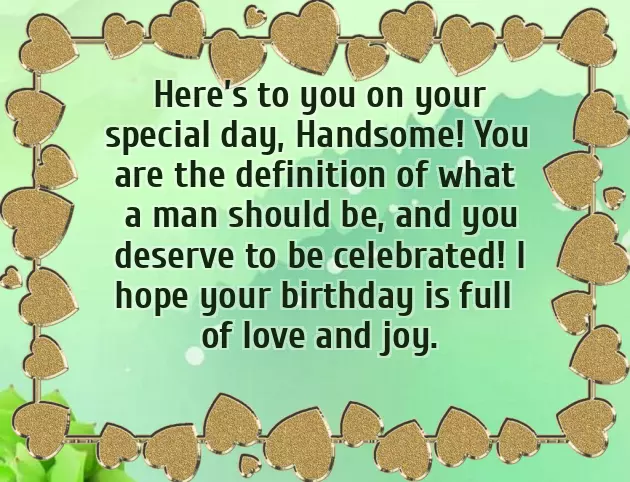 Happy Birthday To A Good Man