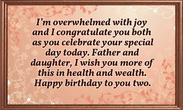 Birthday Wishes For Father And Daughter On Same Day