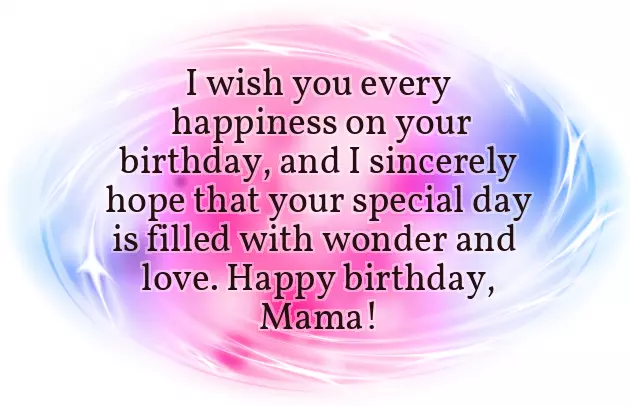 Happy Birthday Mama Best Wishes