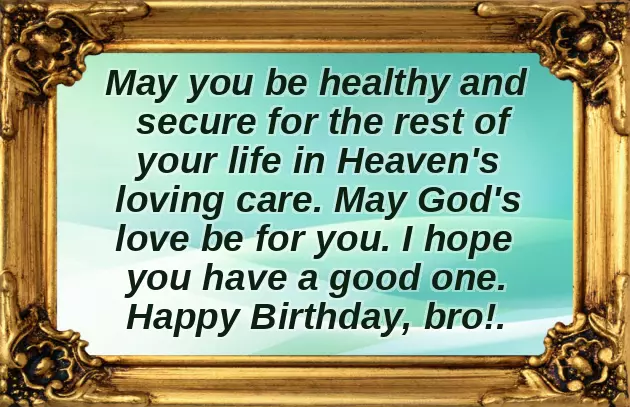 Birthday Wishes To A Brother In Christ Birthday Wishes To A Brother In Christ
