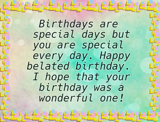 Belated Birthday Funny Wishes