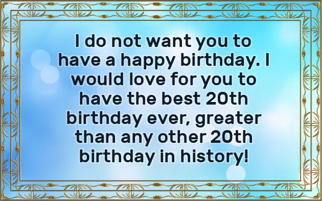 Happy 20 Bday Happy 20 Bday